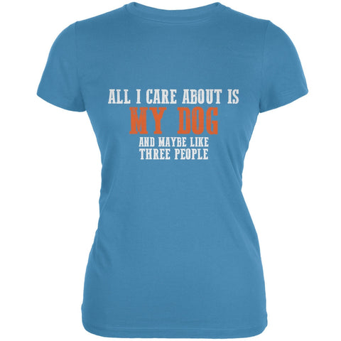 Sarcastic Care About My Dog Aqua Juniors Soft T-Shirt