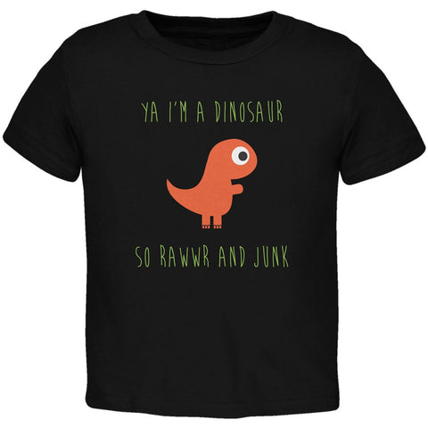 Ya I'm a Dinosaur - T-Rex Black Toddler T-Shirt