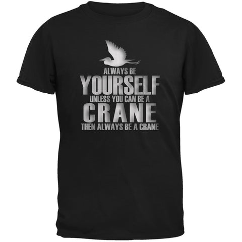 Always Be Yourself Crane Black Adult T-Shirt