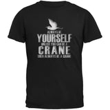Always Be Yourself Crane Black Toddler T-Shirt