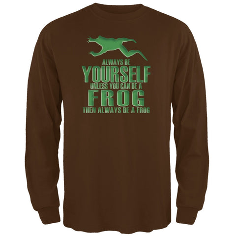 Always Be Yourself Frog Brown Adult Long Sleeve T-Shirt