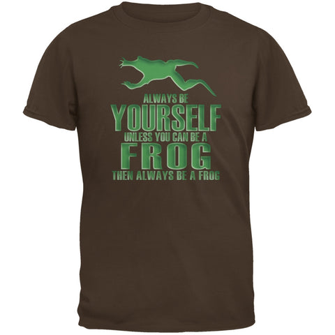 Always Be Yourself Frog Brown Adult T-Shirt