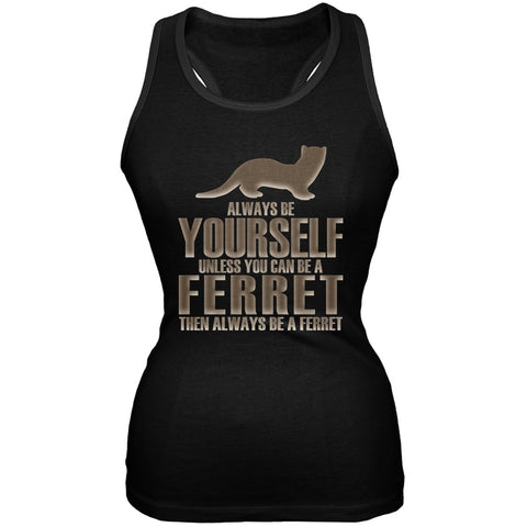 Always Be Yourself Ferret Black Juniors Soft Tank Top