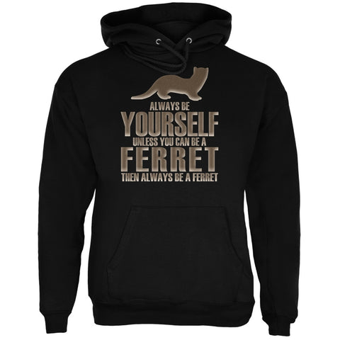 Always Be Yourself Ferret Black Adult Hoodie