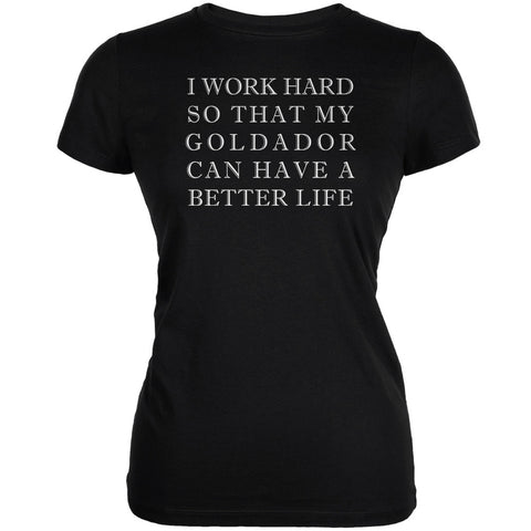 I Work Hard for My Goldador Black Juniors Soft T-Shirt