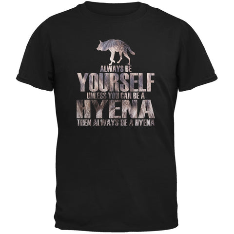 Always be Yourself Hyena Black Adult T-Shirt