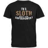 I'm A Sloth What's Your Superpower Black Adult T-Shirt