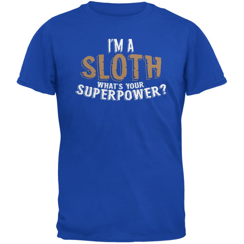 I'm A Sloth What's Your Superpower Royal Adult T-Shirt