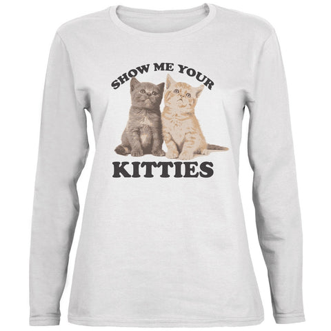 Show Me Your Kitties White Womens Long Sleeve T-Shirt