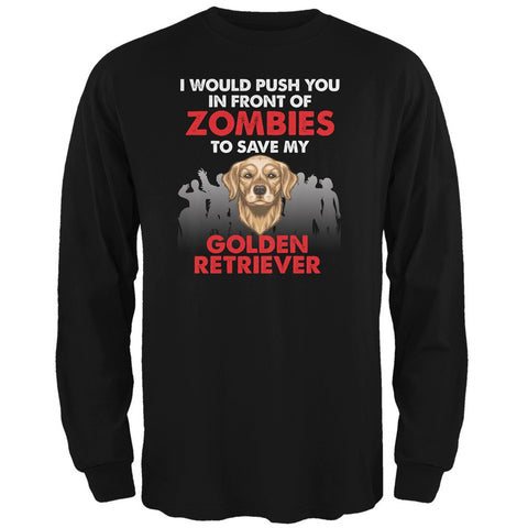 I Would Push You Golden Retriever Black Adult Long Sleeve T-Shirt