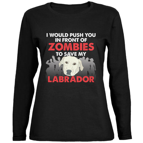 I Would Push You Zombies Labrador Black Womens Long Sleeve T-Shirt