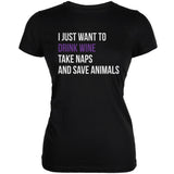 Drink Wine Take Naps and Save Animals Black Juniors Soft T-Shirt