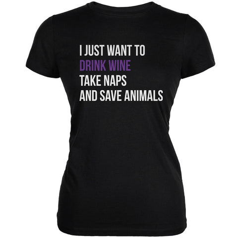 Drink Wine Take Naps and Save Animals Black Juniors Soft T-Shirt