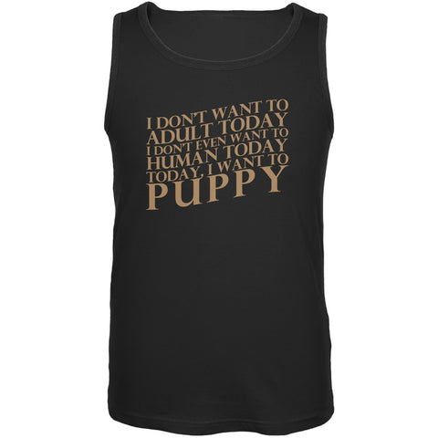 Don't Adult Today Just Puppy Dog Black Adult Tank Top