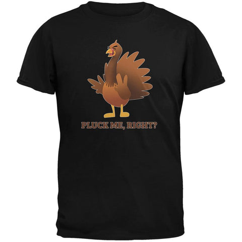 Turkey Pluck Me, Right? Black Adult T-Shirt