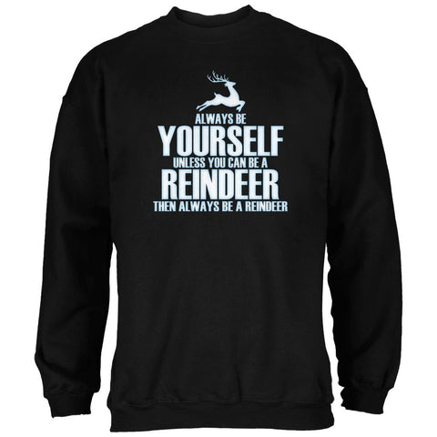 Christmas Always Be Yourself Reindeer Black Adult Sweatshirt