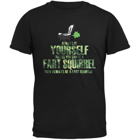 Always Be Yourself Fart Squirrel Black Adult T-Shirt