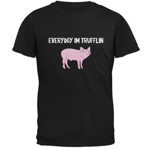 Everyday Im Trufflin Black Adult T-Shirt