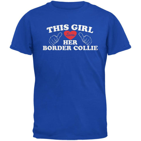Valentines This Girl Loves Her Border Collie Royal Adult T-Shirt