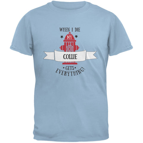 Funny When I Die Collie Light Blue Adult T-Shirt