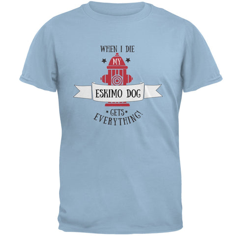 Funny When I Die Eskimo Dog Light Blue Adult T-Shirt